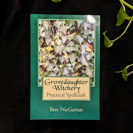Grovedaughter Witchery by Bree NicGarran