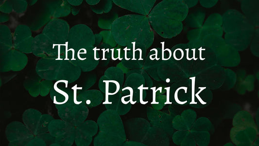 The truth about St. Patrick. 
