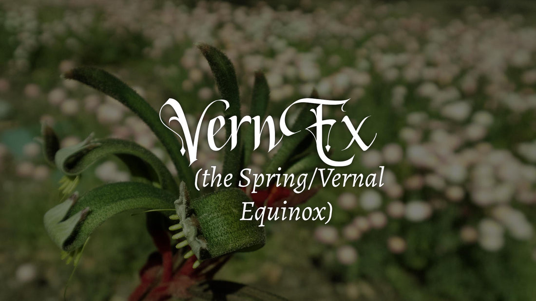 VernEx (the Spring/Vernal Equinox)