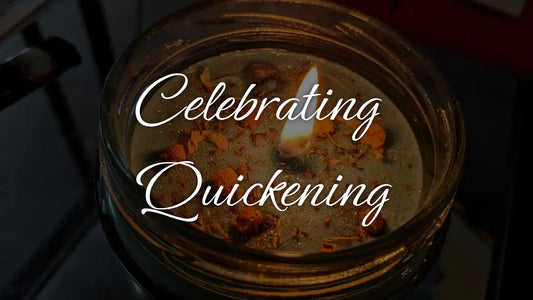 Celebrating Quickening